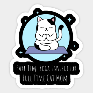 Full Time Cat Mom Sticker
